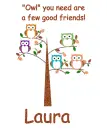Owl you need - Laura
