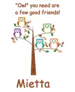 Owl you need - Mietta