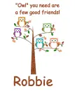 Owl you need - Robbie