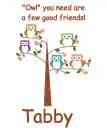 Owl you need - Tabby