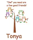 Owl you need -Tonya