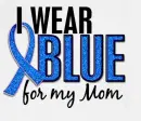 I wear Blue for My Mom