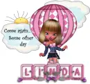 Come again some oher day-LINDA