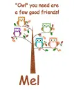 Owl you need - Mel