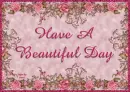 Have A Beautiful Day