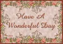 Have A Wonderful Day