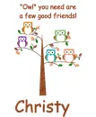 Owl You Need - Christy