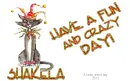Shakela - Fun - N - Crazy Day - Cat