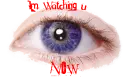 Im watching u