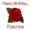 Happy Birthday rose for Katerina