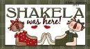 Shakela - Was Here
