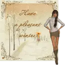 Have a pleasant winter!