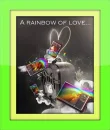 a rainbow of love