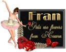 Flowers from Heaven - Fran