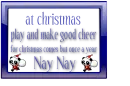 play and make good cheer- nay nay