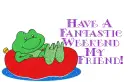 Have a Fantastic Weekend!