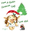 Mel - Have A Rockin Christmas Day