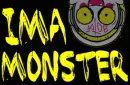 im a monster