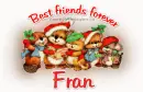 Best friends forever.Fran