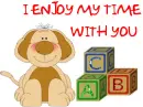 I ENJOY MY TIME WITH YOU