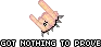 nothing to prove