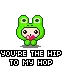 hip to my hop