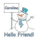 Snowman - Hello Friend - Carolina