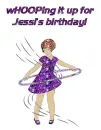 wHOOPing It Up For Jessi's birthday - Jessi