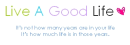 live a good life