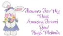 Flowers For My Most