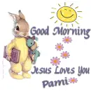 Pami - Good Morning - Jesus Loves You