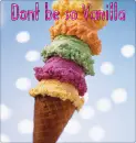 Don't be so Vanilla