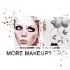 more makeup?