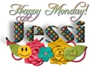 Happy Monday- Jessi