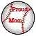 Baseball- Proud Mom