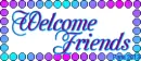 Welcome Friends - wel
