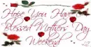 Happy Mother`s Day Weekend
