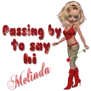 Melinda - Passing by to say hi