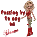 Shonna - Passing by to say hi