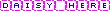 Daisy here