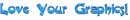 Love Your Graphics