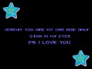 jeremy you are my one and only star 