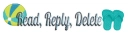 Read, Reply, Delete