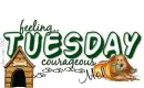 Mel - Tuesday - Courageous