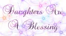 Daughter's Are A Blessing