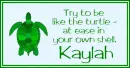 At Ease Turtle - Kaylah