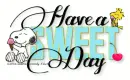 Have a Sweet Day