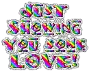 Just showing you some love