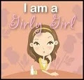 I am a girly girl