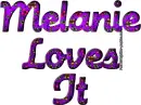 Melanie Loves It